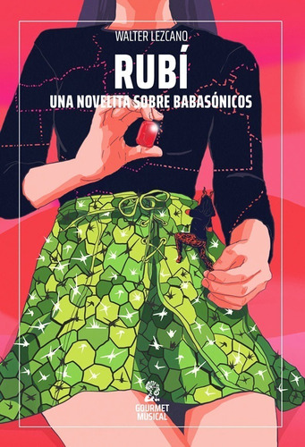 Rubí. Una Novelita Sobre Babasónicos De Walter Lezcano