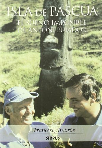 Isla De Pascua, De Francesc Amorós., Vol. 0. Editorial Sirpus, Tapa Blanda En Español, 1