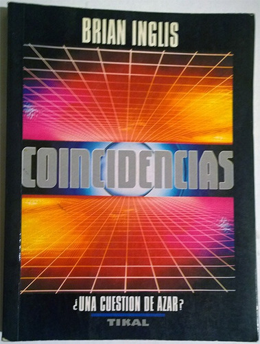 Libro De Brian Inglis: Coincidencias. ¿una Cuestión De Azar?