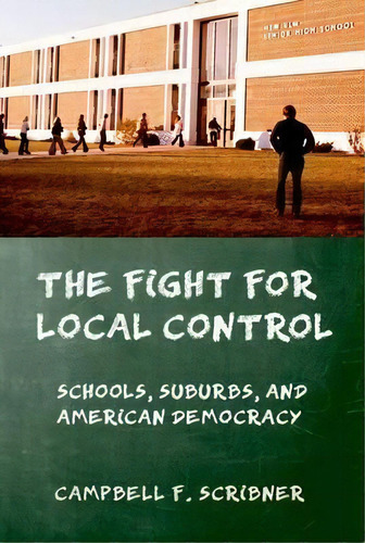 The Fight For Local Control, De Campbell F. Scribner. Editorial Cornell University Press, Tapa Dura En Inglés