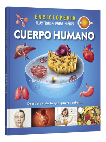 Enciclopedia Ilustrada Cuerpo Humano Para Niños