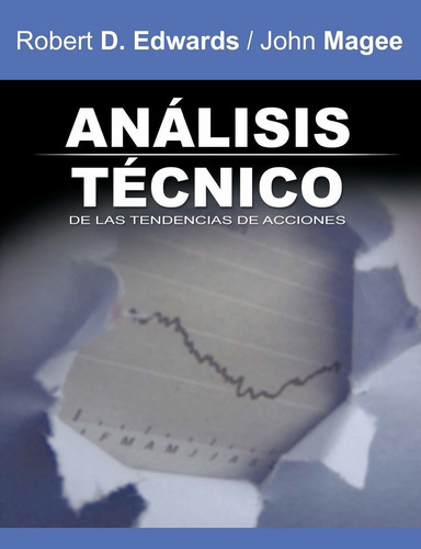 Analisis Tecnico De Las Tendencias De Acciones / Technical Analysis Of Stock Trends, De Robert D Edwards. Editorial Bnpublishing, Tapa Blanda En Español, 2010