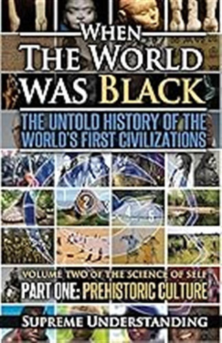When The World Was Black , Part One: The Untold History Of T