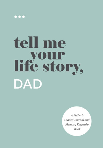 Libro: Cuéntame Historia Tu Vida, Papá: Un Diario Por