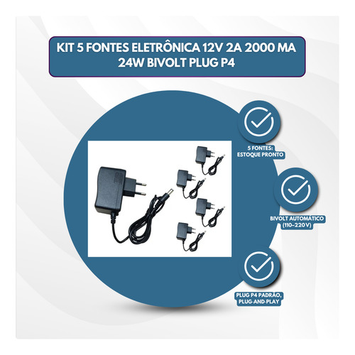 Kit 5 Fontes Eletrônica 12v 2a 2000 Ma 24w Bivolt Plug P4
