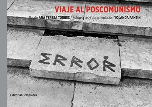 Viaje Al Poscomunismo (spanish Edition)