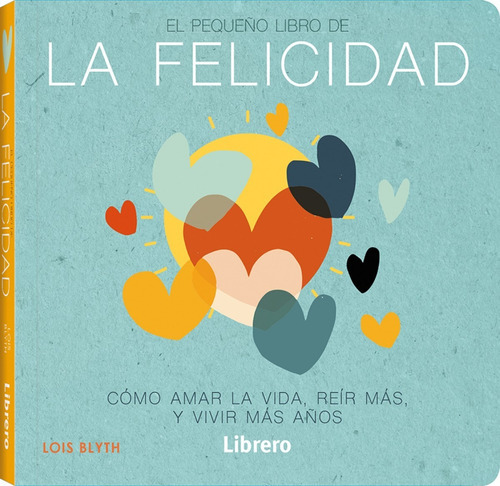 Libro Pequeño Libro De La Felicidad, El