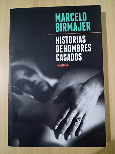Libro Historias De Hombres Casados - Birmajer Marcelo (papel