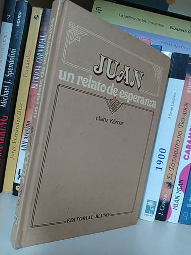 Juan Un Relato De Esperanza Heinz Korner Ed. Blume Tapas Dur