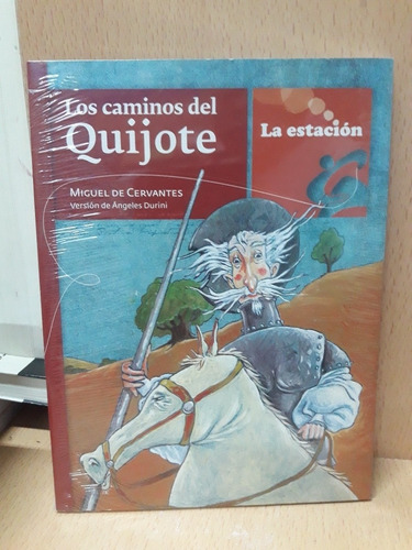 Caminos Del Quijote - Cervantes - La Estacion - Nuevo 