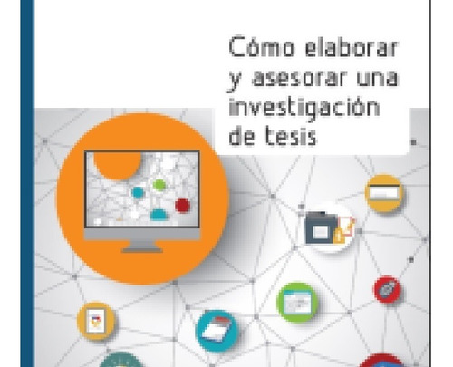 Como Elaborar Y Asesorar Una Investigacion De Tesis