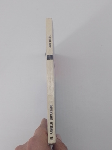 Libro El Pañuelo Encantado León Felipe (Usado)