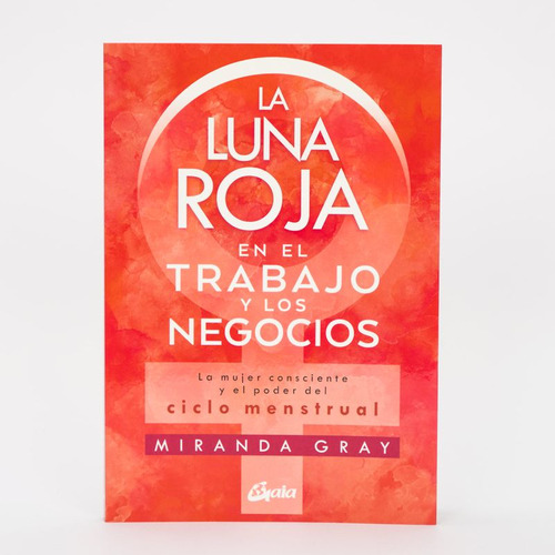 Libro La Luna Roja En El Trabajo Y Los Negocios