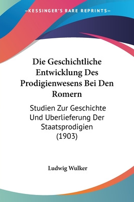 Libro Die Geschichtliche Entwicklung Des Prodigienwesens ...