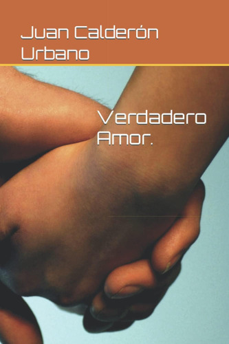 Libro: Verdadero Amor. (spanish Edition)