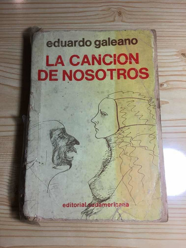 La Cancion De Nosotros - Eduardo Galeano