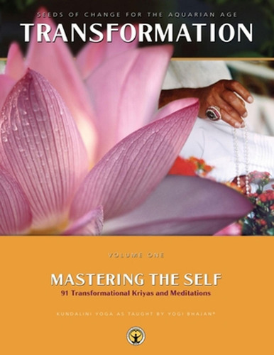 Mastering The Self: Seeds Of Change For The Aquarian Age: 91
