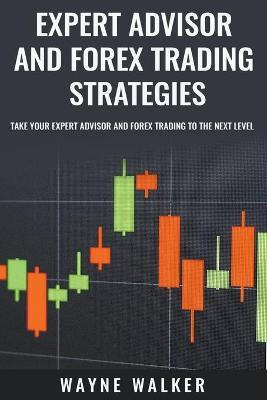 Libro Expert Advisor And Forex Trading Strategies - Wayne...