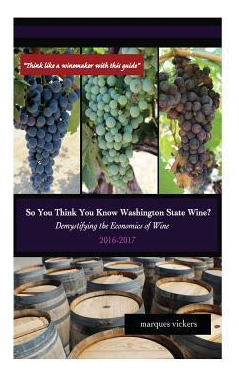 Libro So You Think You Know Washington State Wines? (2016...