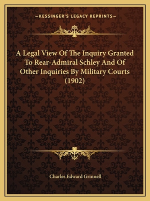 Libro A Legal View Of The Inquiry Granted To Rear-admiral...