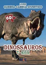 Comprar Quebra-cabeca Divertido - Dinossauros T-rex: Quebra-cabeca Divertido - Dinossauros T-rex, De Filho, Carlos Cavalheiro. Editora Pae Livros, Capa Mole, Edição 1 Em Português, 2023