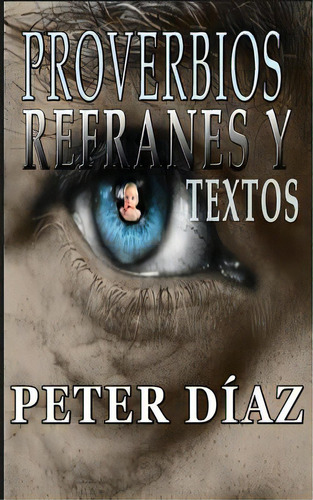 Proverbios, Refranes Y Textos, De And More, Graphic Designs. Editorial Createspace, Tapa Blanda En Español