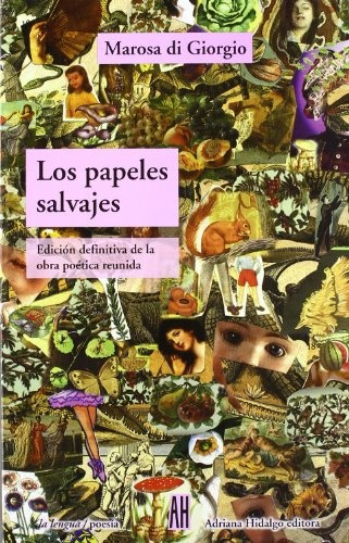 Los Papeles Salvajes - Di Giorgio, Marosa