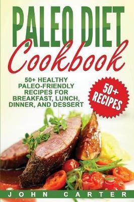 Libro Paleo Diet Cookbook : 50+ Healthy Paleo-friendly Re...