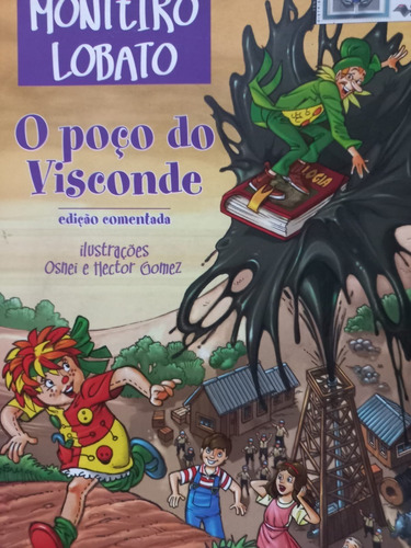 Monteiro Lobato     O Poço Do Visconde Edição Comentada 