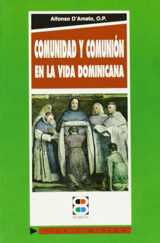 Comunidad y ComuniÃÂ³n en la vida dominicana, de D'Amato, Alfonso. Editorial EDIBESA, tapa blanda en español