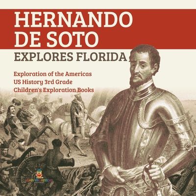 Libro Hernando De Soto Explores Florida Exploration Of Th...