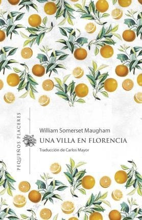 Una Villa En Florencia - William Somerset Maugham