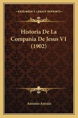 Libro Historia De La Compania De Jesus V1 (1902) - Antoni...