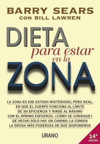 Dieta Para Estar En La Zona, de SEARS BARRY. Editorial URANO, tapa blanda en español