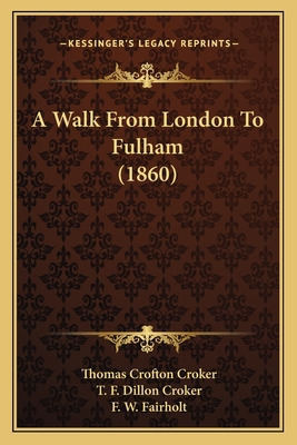 Libro A Walk From London To Fulham (1860) - Croker, Thoma...