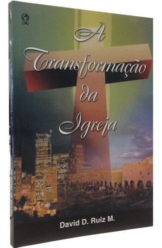 Transformação Da Igreja, De David D. Ruiz M.. Editora Cpad Em Português