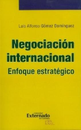 Negociación Internacional Enfoque Estratégico