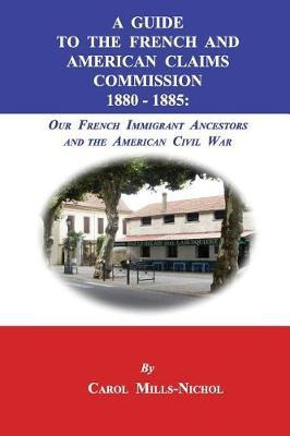 Libro A Guide To The French And American Claims Commissio...
