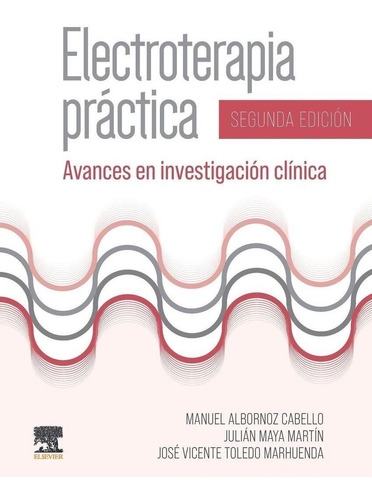 Libro: Electroterapia Práctica (2ª Ed.). Albornoz, Manuel/ma