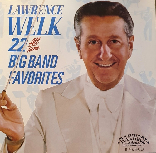 Cd Lawrence Welk - 22 All Time Big Band Favorites