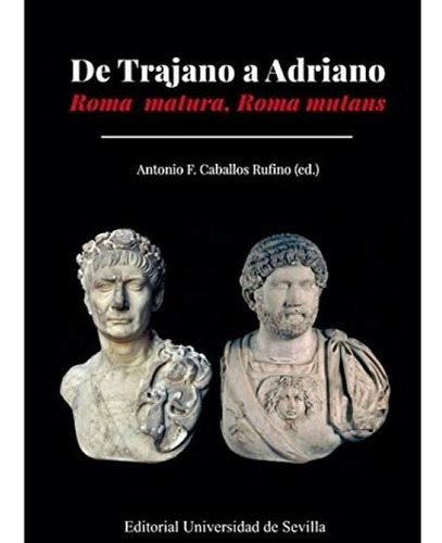 De Trajano A Adriano Stéphane Benoist Anthony Melero