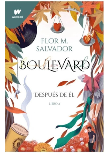 Libro Nuevo Boulevard 2  Despues De Èl - Flor M . Salvador