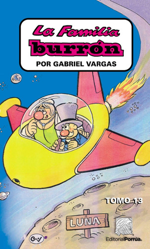 La Familia Burrón Tomo 13 Libro Humor Gabriel Vargas Porrúa
