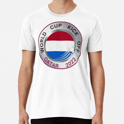 Remera Inicio De La Copa Del Mundo 2022 (holanda) Algodon Pr