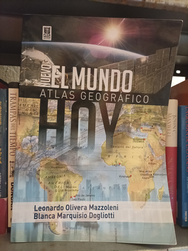 Nuevo El Mundo Hoy Atlas Geográfico. Mazzoleni Y Dogliotti 