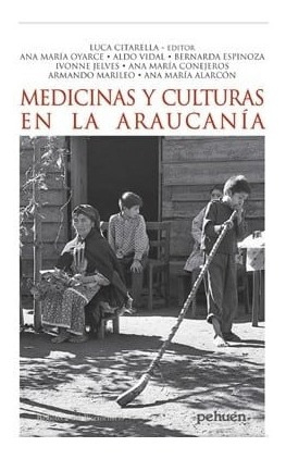 Medicina Y Cultura En La Araucania (pehuen)
