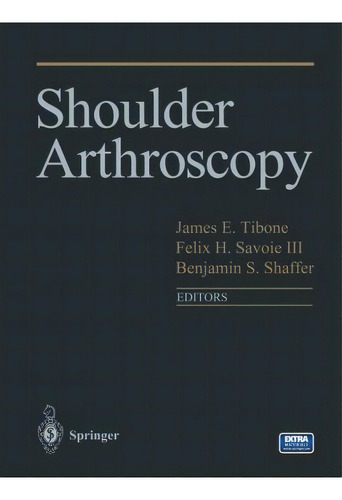 Shoulder Arthroscopy, De James Tibone. Editorial Springer Verlag New York Inc, Tapa Blanda En Inglés