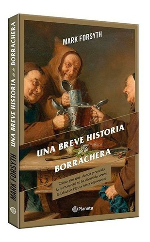 Una Breve Historia De La Borrachera
