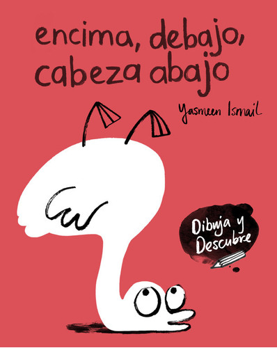 Encima Debajo Cabeza Abajo - Yasmeen Ismail