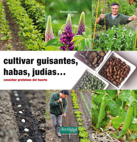 Cultivar Guisantes, Habas, Judias...